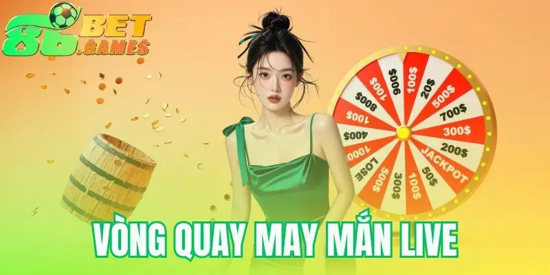 Vòng Quay May Mắn Live